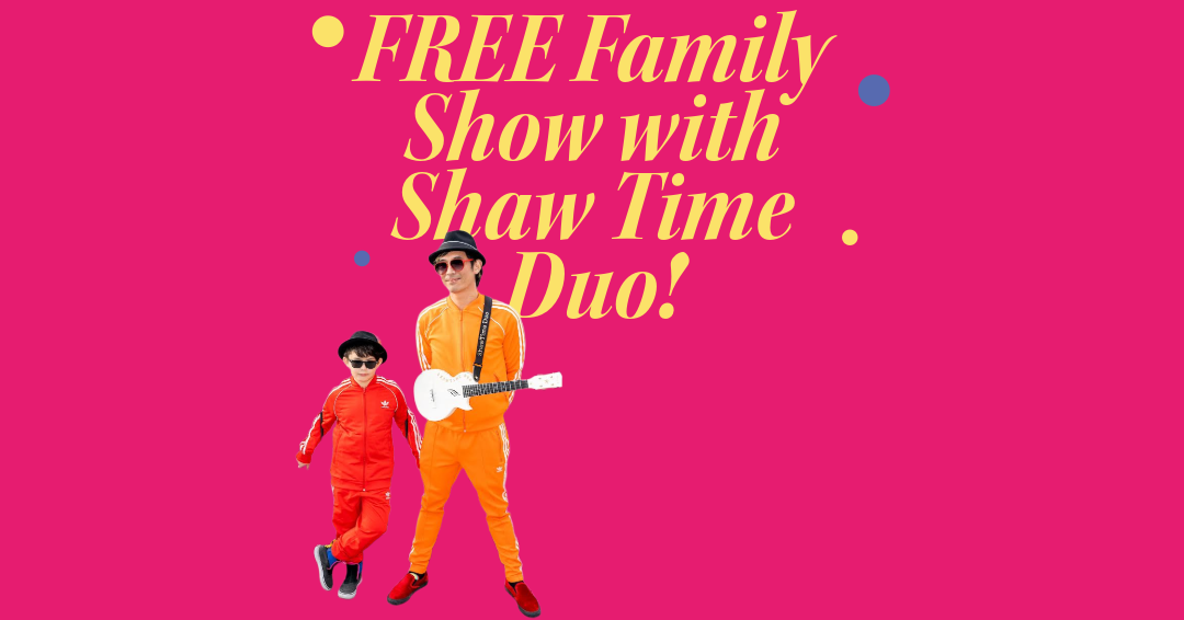 FREE Family Concert with Shaw Time Duo!